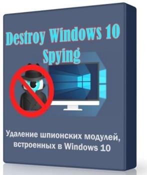 Destroy Windows 10 Spying 1.7 Build 100 Portable