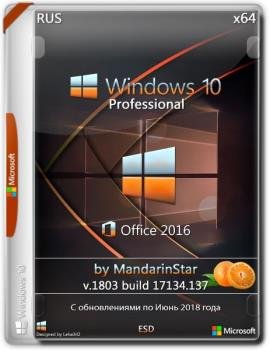 Windows 10 Pro (1803) [X64] + Office 2016 [by MandarinStar] (esd)