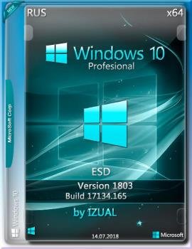 Windows_10_x64_Professional_ RS4 v.1803 With Update (17134.165)_IZUAL_14.07.18(esd)