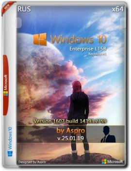 Windows 10 Enterprise LTSB 2016 x64 Rus v.25.01.19 by Aspro