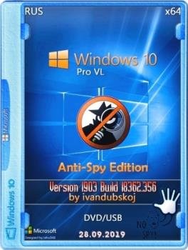 Windows 10 Pro VL 1903 18362.356 (Anti-Spy Edition) x64 by ivandubskoj (28.09.2019)