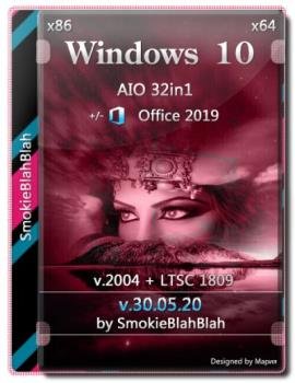Windows 10 32in1 (2004 + LTSC 1809) x86/x64 +/- Office 2019 x86 by SmokieBlahBlah 30.05.20