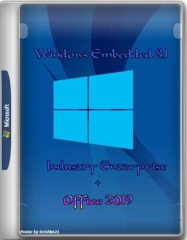 Windows Embedded 8.1 Industry Enterprise x64 En-Ru-Uk + Office 2019 x64 by yahooXXX